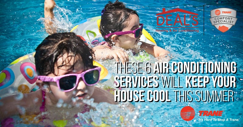 6 Air Conditioning Services Will Keep Your House Cool